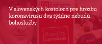 Stanovisko KBS k zákazu verejného slávenia bohoslužieb
